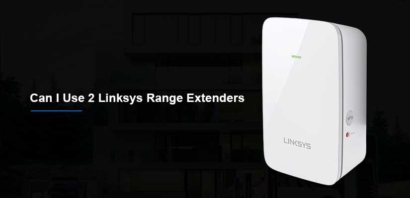 can i use 2 linksys range extenders