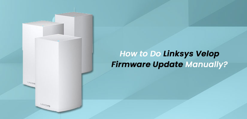 Linksys Velop Firmware Update