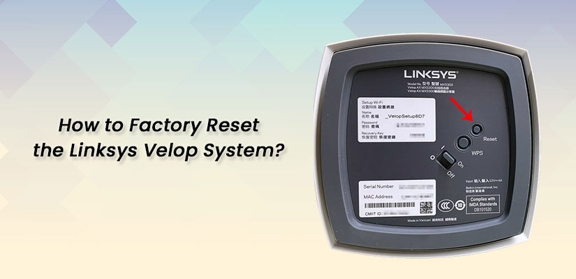 Factory Reset the Linksys Velop