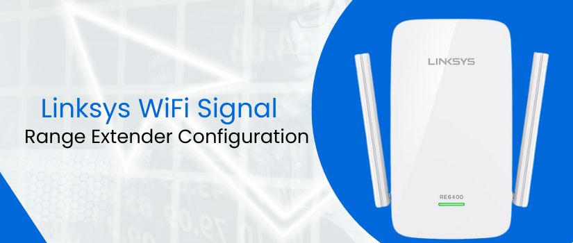 Linksys WiFi Signal Range Extender Configuration