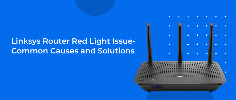 Linksys Router Red Light Issue