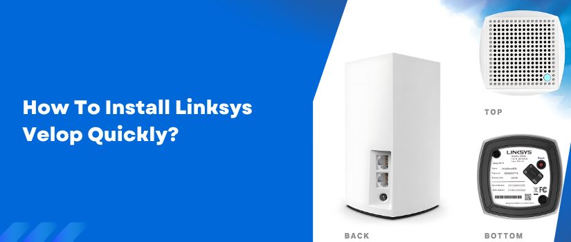 install Linksys Velop Quickly