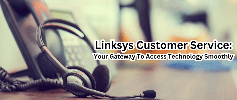 Linksys Customer Service