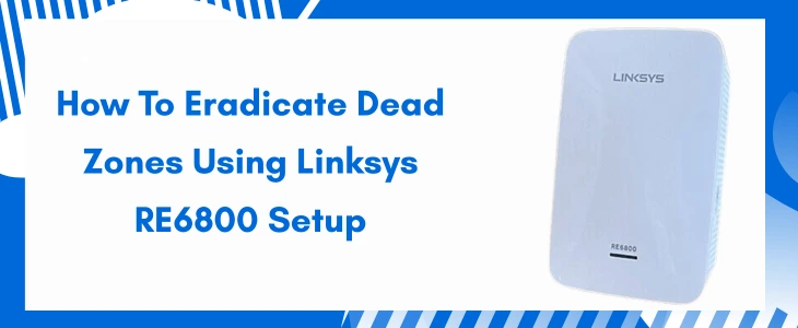 Linksys RE6800 Setup Guide