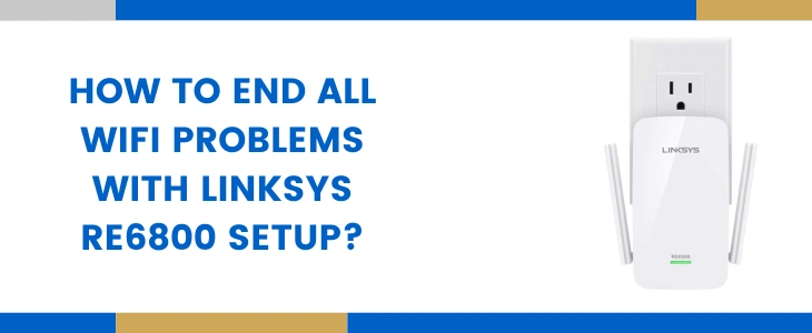 Linksys RE6800 Setup Guide | WPS Installation & App Management