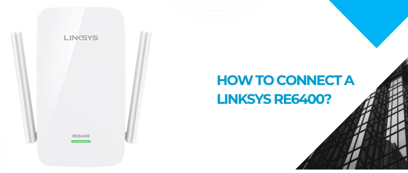 Linksys RE6400 Setup